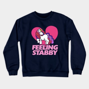 Feeling stabby Unicorn Crewneck Sweatshirt